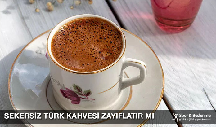 Şekersiz Türk Kahvesi Zayıflatır Mı