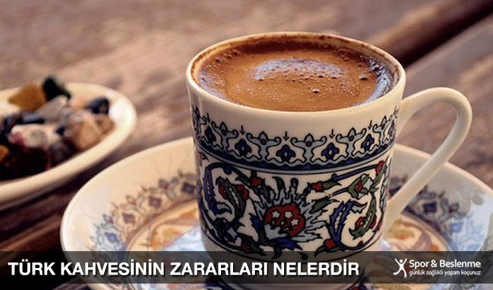 türk kahvesinin zararları nelerdir